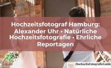 Hochzeitsfotograf Hamburg: Alexander Uhr • Natürliche Hochzeitsfotografie • Ehrliche Reportagen