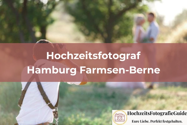 Hochzeitsfotografen in Hamburg Farmsen-Berne