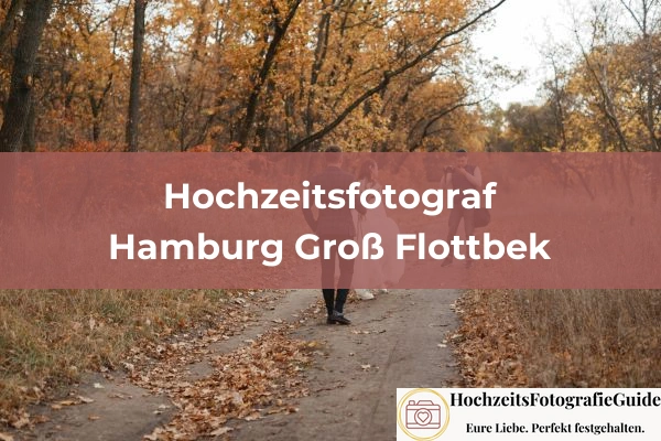 Hochzeitsfotografen in Hamburg Groß Flottbek