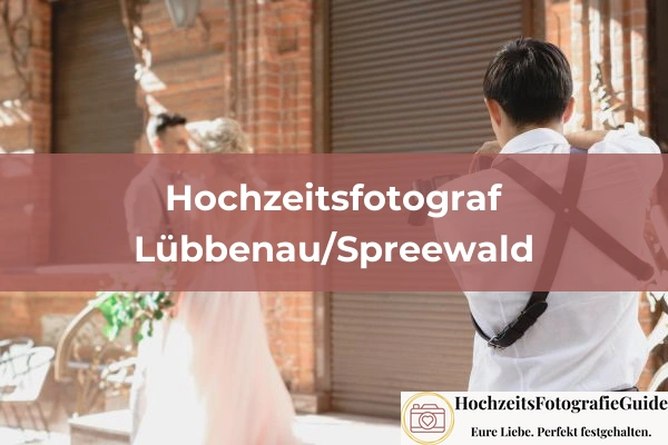 Hochzeitsfotografen in Arenzhain 32 Hochzeitsfotografen in Lübbenau/Spreewald