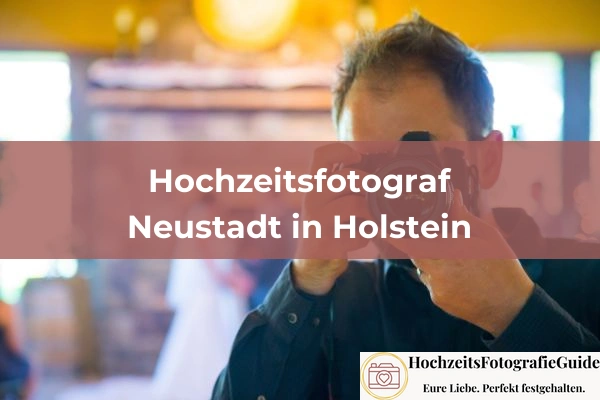 Hochzeitsfotografen in Neustadt in Holstein